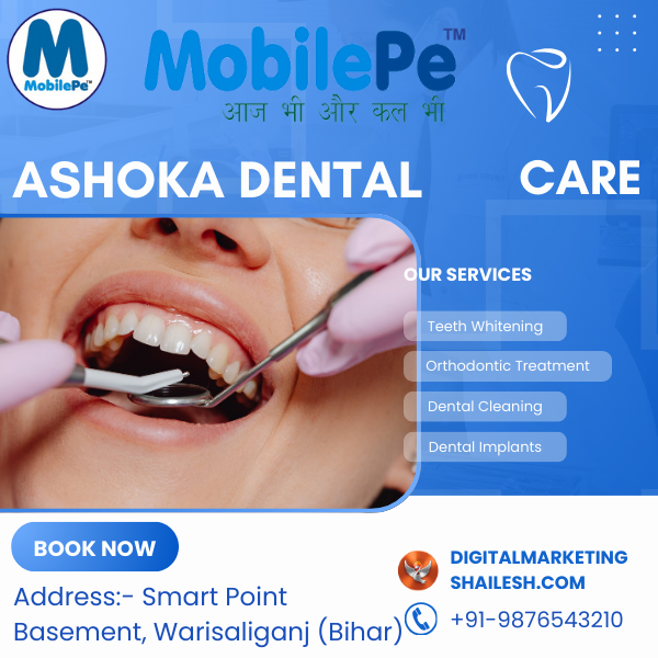ashoka dental care warisaliganj